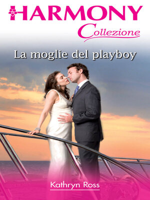 cover image of La moglie del playboy